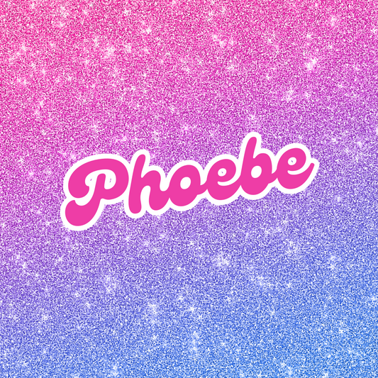 Phoebe